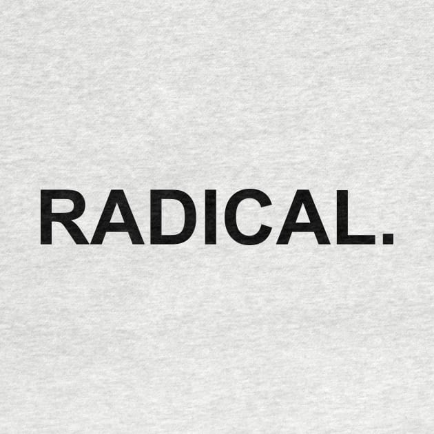 Radical by snowshade